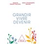 Grandir, vivre, devenir