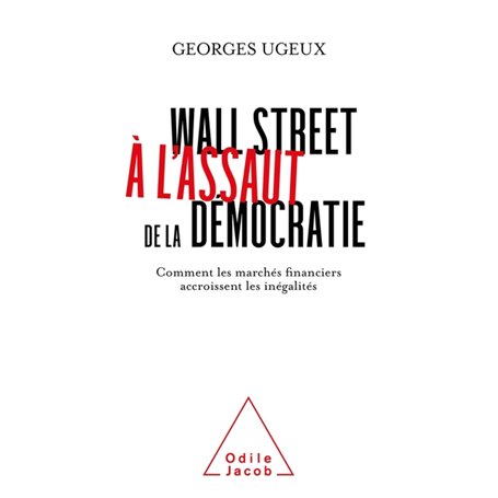 Wall Street à l'assaut de la démocratie