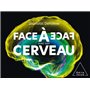 Face à face avec son cerveau