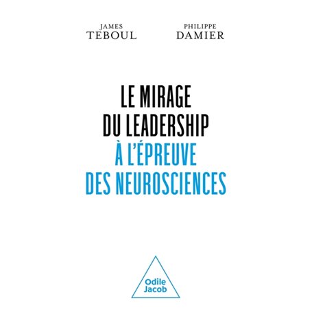 Le Mirage du leadership à l'épreuve des neurosciences