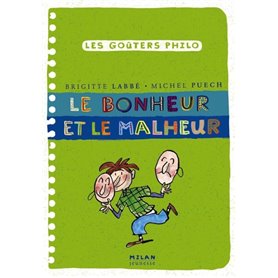 Le bonheur et le malheur