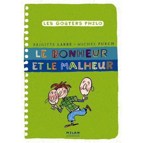 Le bonheur et le malheur