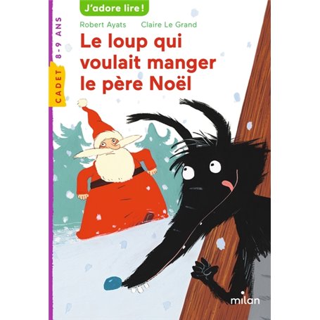 Le loup qui voulait manger le père Noël