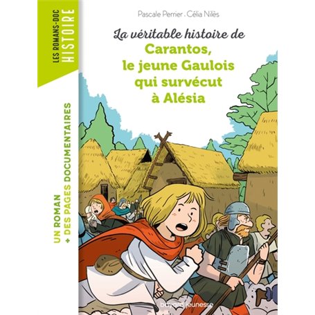 La véritable histoire de Carantos, le jeune Gaulois qui survécut à Alésia