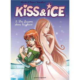 Kiss & Ice - Tome 02