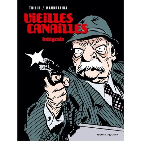 Vieilles canailles - Intégrale