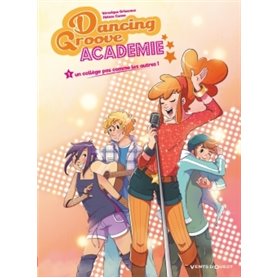 Dancing Groove Academie - Tome 01