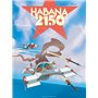 Habana 2150 - Tome 02