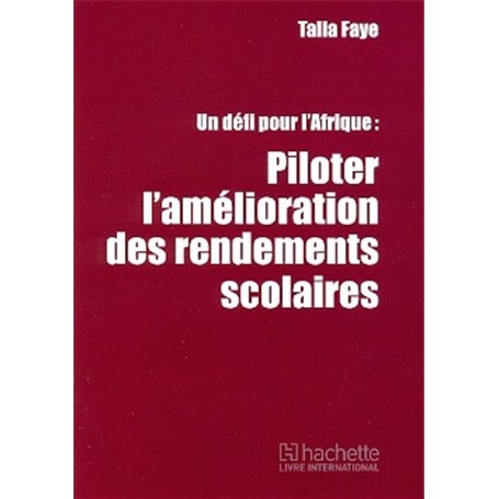 Piloter l'amélioration des rendements scolaires