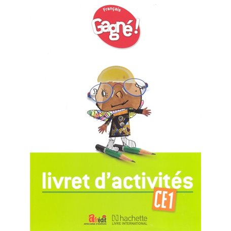 Gagné ! Français CE1 Livret d'Activités - CAMEROUN