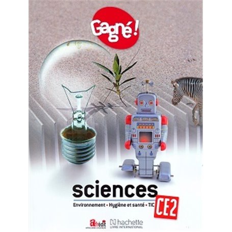 Gagné ! Sciences CE2 : Environnement, Hygiène et santé, TIC LE