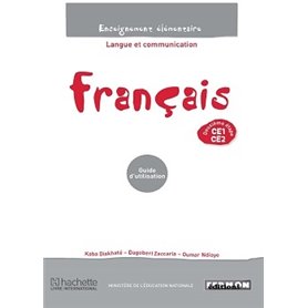 Français Sénégal CE1/CE2  Langue et communication Guide d'utilisation