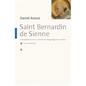 Saint-Bernardin de Sienne. Entre dévotion et culture : fonction de l'image religieuse au XVe siècle
