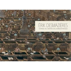 Érik Desmazières. Voyage au centre de la bibliothèque