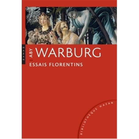 Aby Warburg. Essais florentins