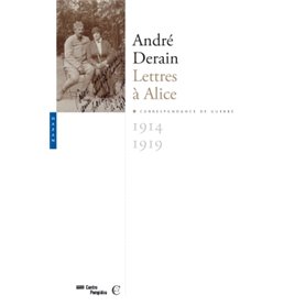 André Derain. Lettres à Alice