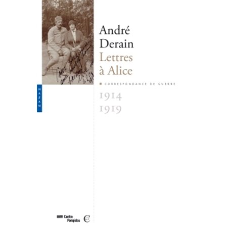 André Derain. Lettres à Alice