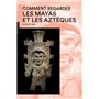 Comment regarder Les Mayas et les Aztèques Nouvelle Édition