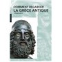 Comment regarder la Grèce antique Nouvelle Édition