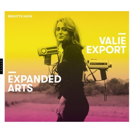 Valie Export : Expanded Arts