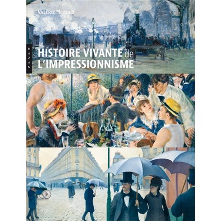 Histoire vivante de l'Impressionnisme