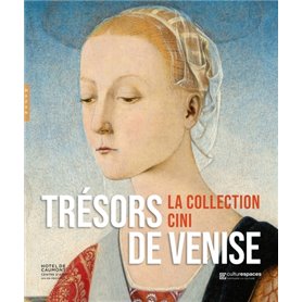 Trésors de Venise, la collection Cini