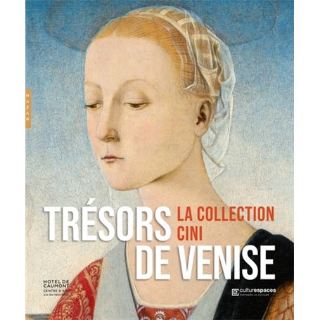 Trésors de Venise, la collection Cini