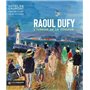 Raoul Dufy, l'ivresse de la couleur (catalogue officiel d'exposition)