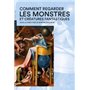 Comment regarder  les monstres  et créatures fantastiques