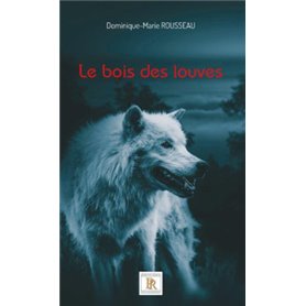 Le bois des louves Tome 01