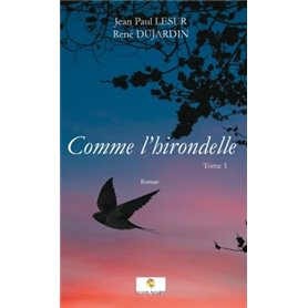 Comme l'hirondelle Tome 1