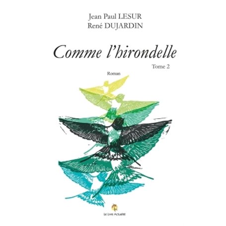 Comme l'hirondelle Tome 2