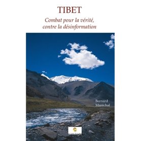 Tibet - Combat pour la vérité, contre la désinformation