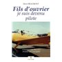 Fils d'ouvrier, je suis devenu pilote