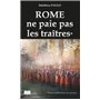 Rome ne paie pas les traîtres