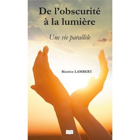 De l'obscurité à la lumière