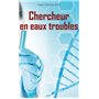 Chercheur en eaux troubles