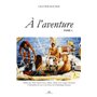 A l'aventure TOME 1