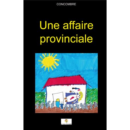 Une affaire provinciale