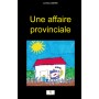 Une affaire provinciale