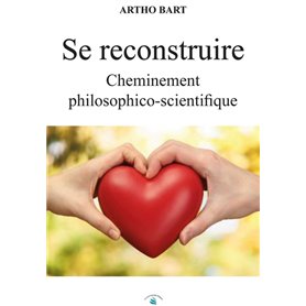 Se reconstruire - Cheminement philosophico-scientifique