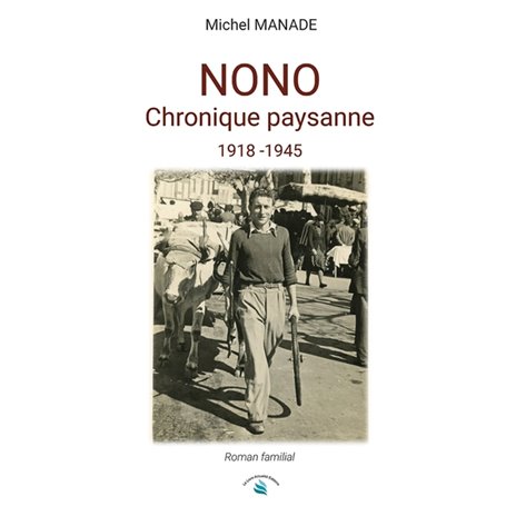 NONO - Chronique paysanne 1918 - 1945