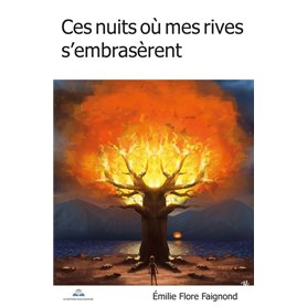 Ces nuits où mes Rives s'embrasèrent