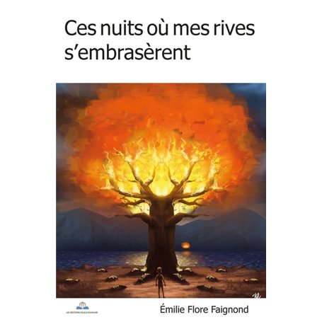 Ces nuits où mes Rives s'embrasèrent