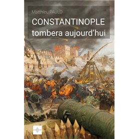 CONSTANTINOPLE TOMBERA AUJOURD'HUI