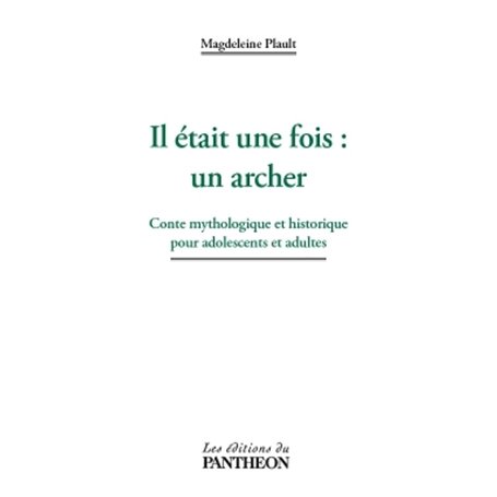 Il était une fois : un archer