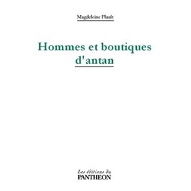 Hommes et boutiques d'antan