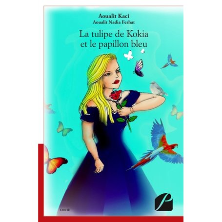 La tulipe de Kokia et le papillon bleu