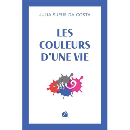 Les couleurs d'une vie