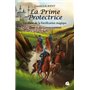 La Prime Protectrice - Tome I - Le Commencement